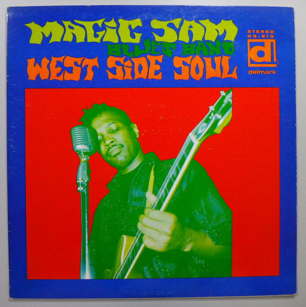 Magic Sam Blues Band: West Side Soul (1968)